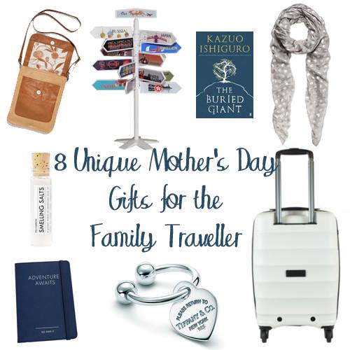 8 Unique Mother's Day Gifts for the Family Traveller