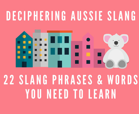 Aussie Slang - Deciphering Australian English On Your Trip Down Under - The  Kid Bucket List
