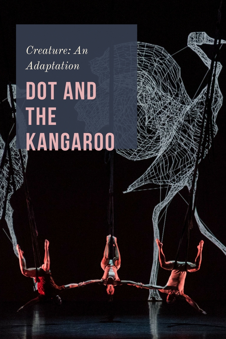 Dot and the Kangaroo : A Theatrical Adaptation at the Sydney Opera House