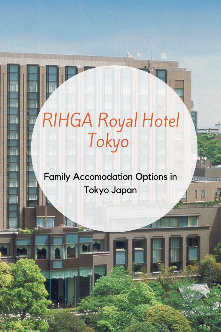 RIHGA Royal Hotel Tokyo : Family Accommodation in Japan