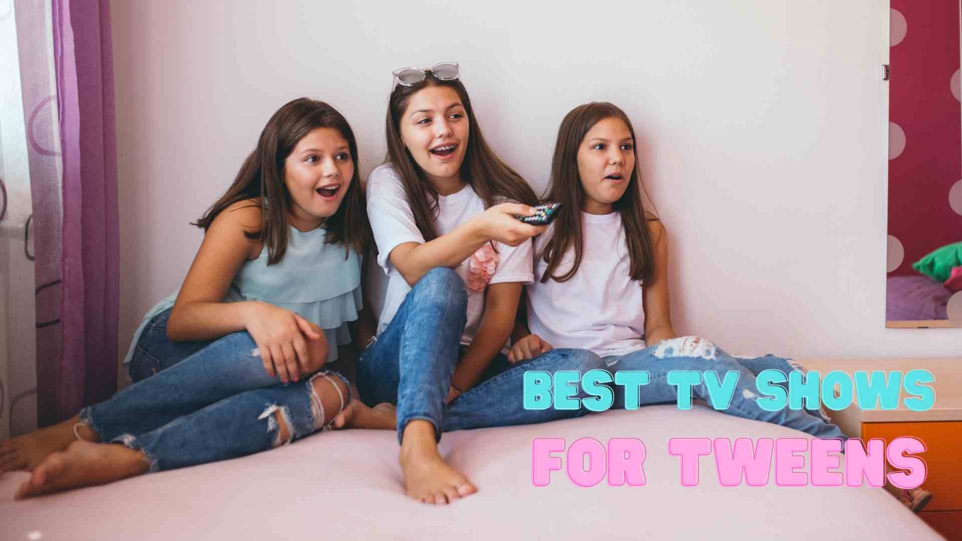 Good TV Shows to Watch with Tweens and Teens