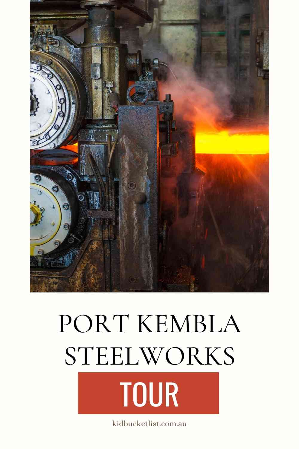 Wollongong with kids | Port Kembla Steelworks Tour