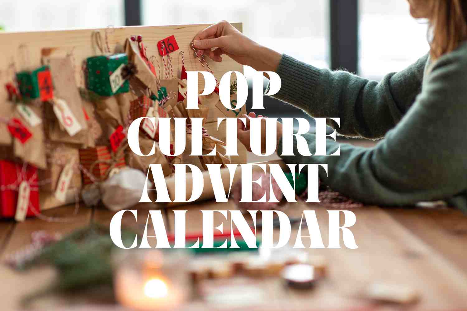 Advent calendars for tweens Pop Culture
