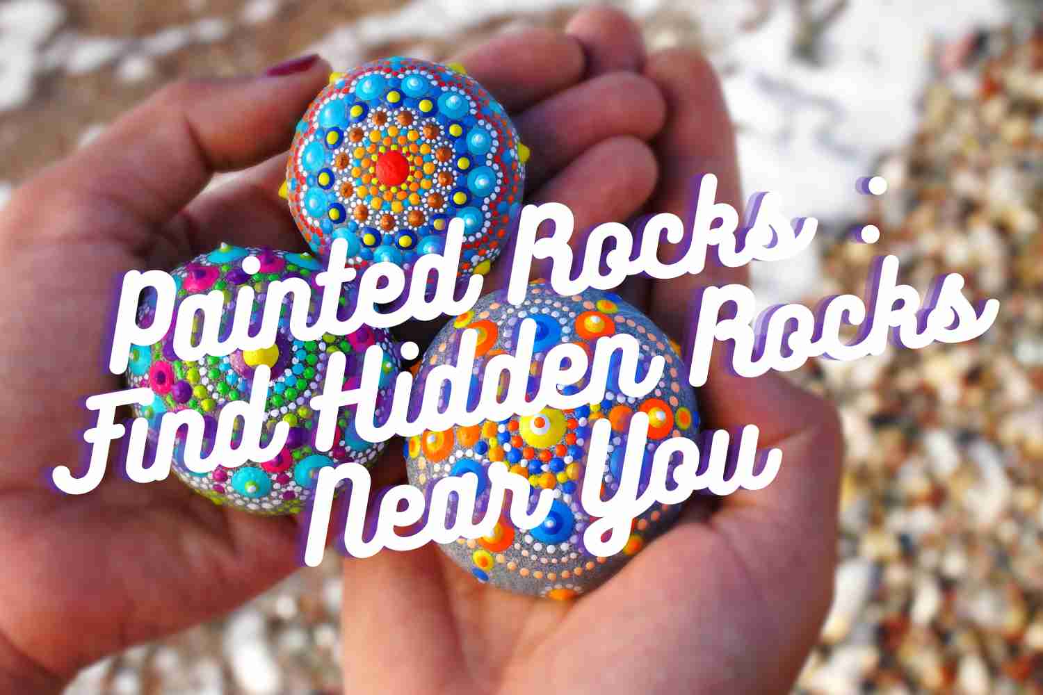 Painted rocks | Hidden Rocks | Where to find hidden rocks around Australia