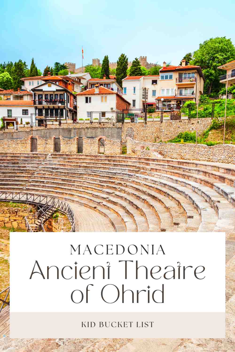 The Ancient Theatre of Ohrid in Macedonia