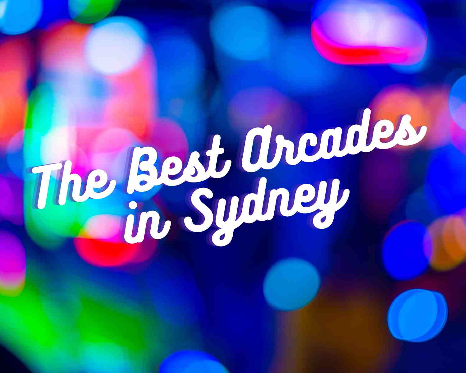 Sydney's Best Arcades