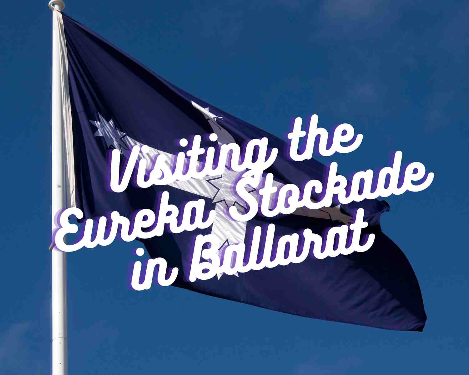 Visit the original location of the Eureka Stockade in Ballarat