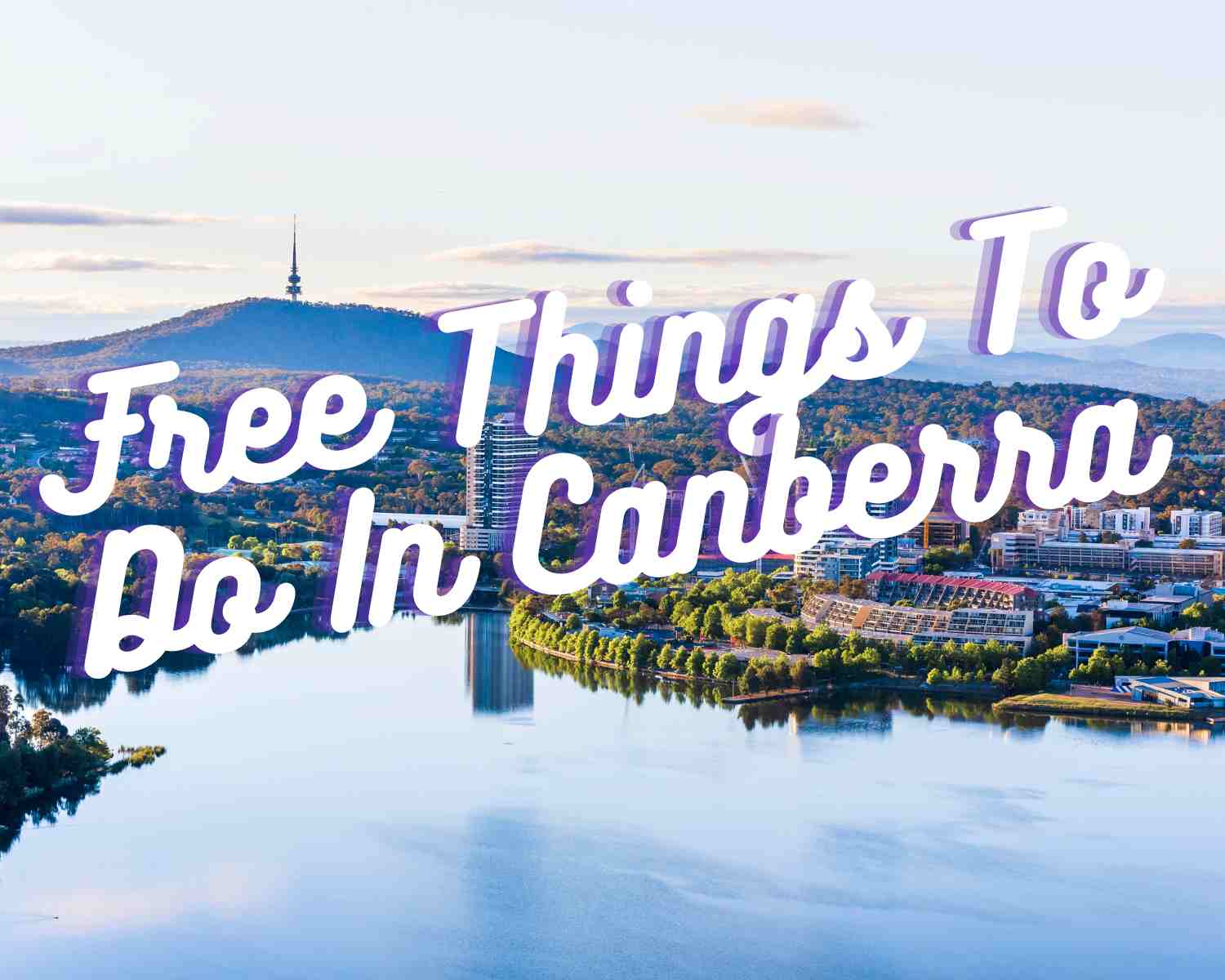 Free things to do in Canberra ACT with kids
